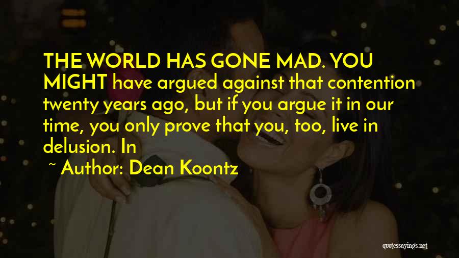 Yoren Actor Quotes By Dean Koontz