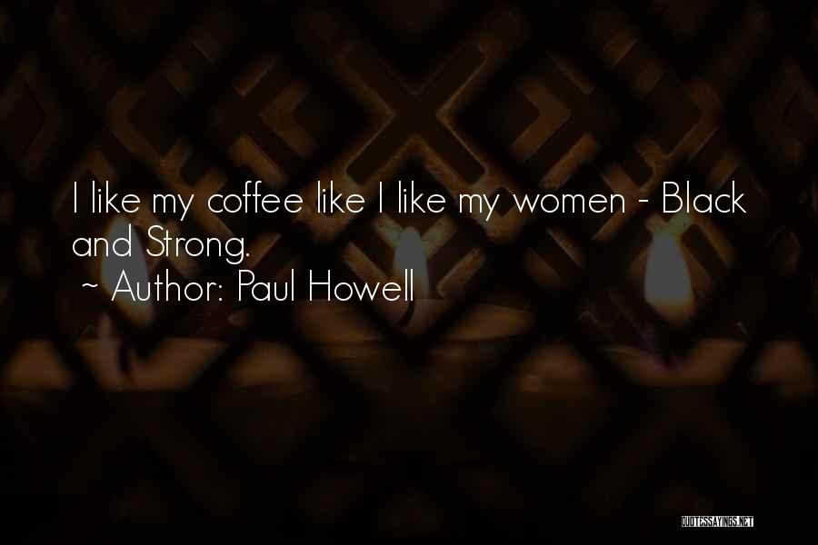 Yoren Actor Quotes By Paul Howell