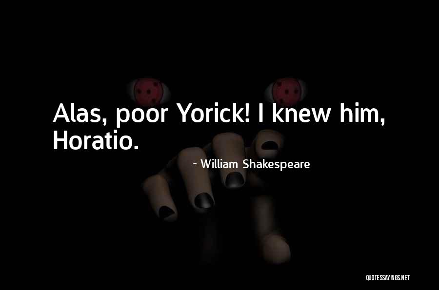 Yorick Shakespeare Quotes By William Shakespeare