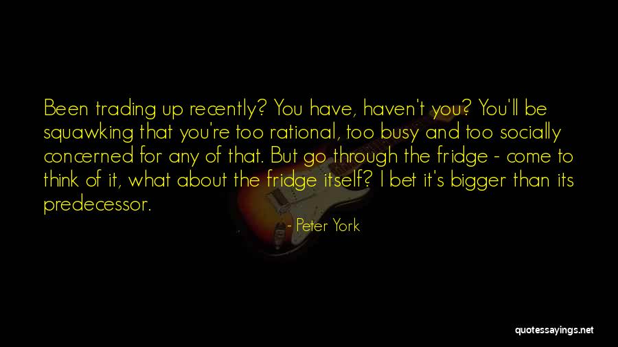 York For Quotes By Peter York York For Quotes By Peter York