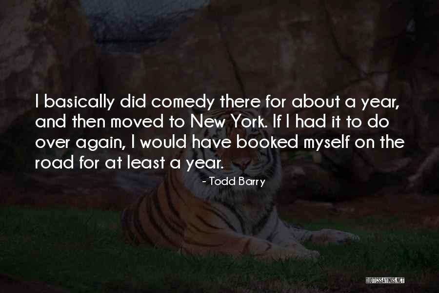 York For Quotes By Todd Barry York For Quotes By Todd Barry