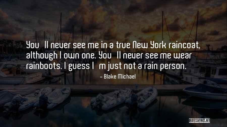 York Quotes By Blake Michael