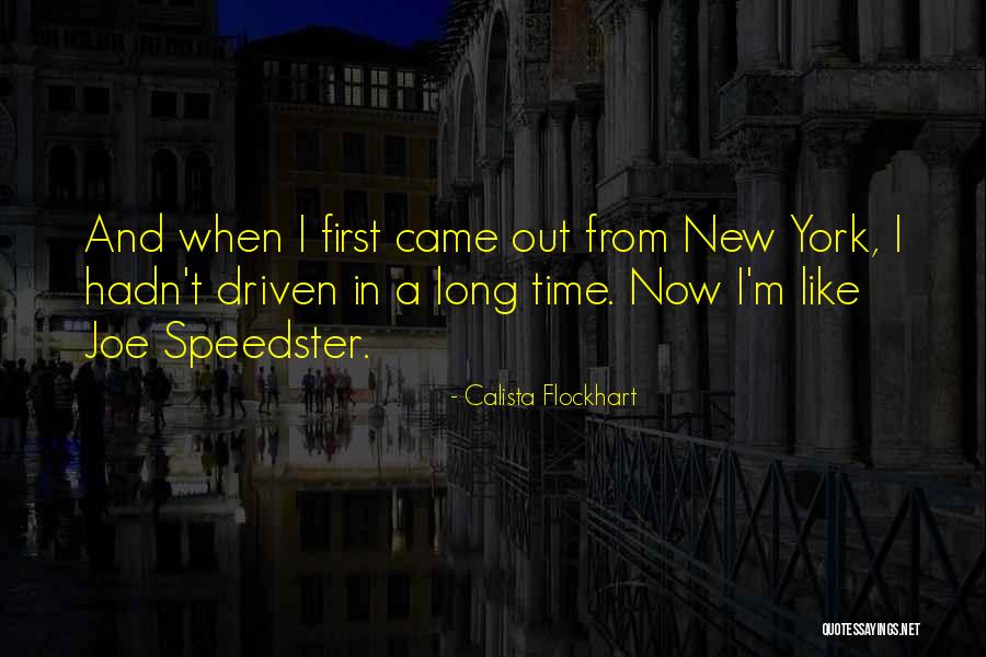 York Quotes By Calista Flockhart