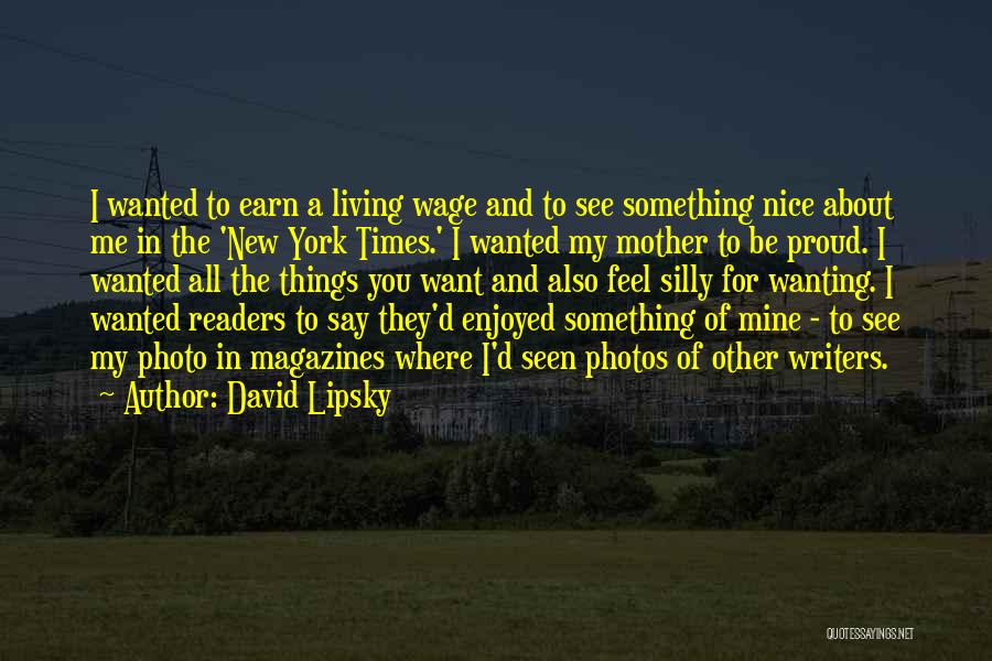 York Quotes By David Lipsky