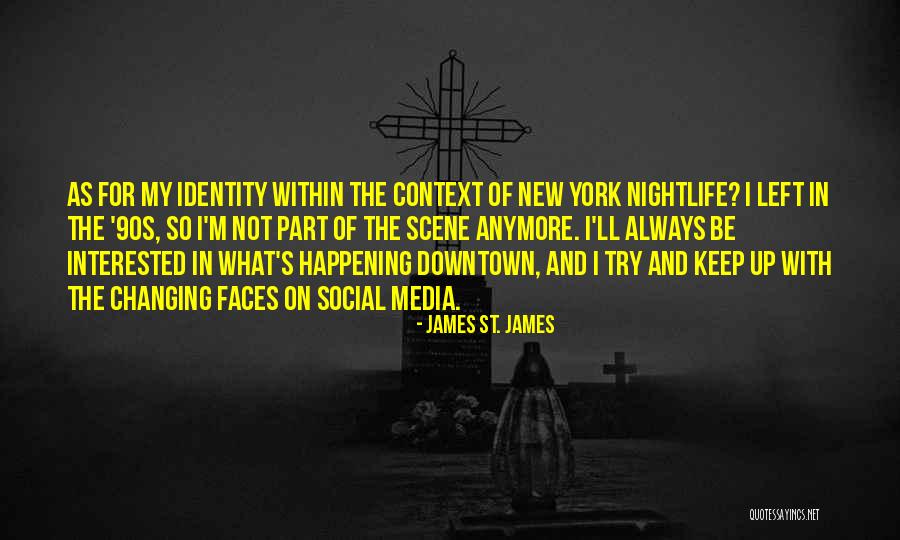 York Quotes By James St. James