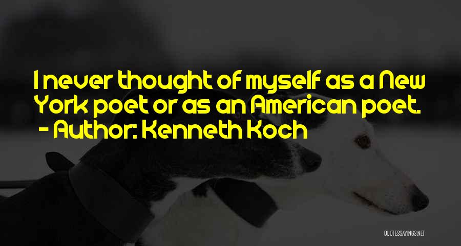 York Quotes By Kenneth Koch