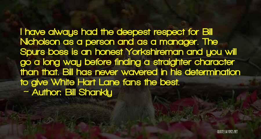Yorkshireman Quotes By Bill Shankly