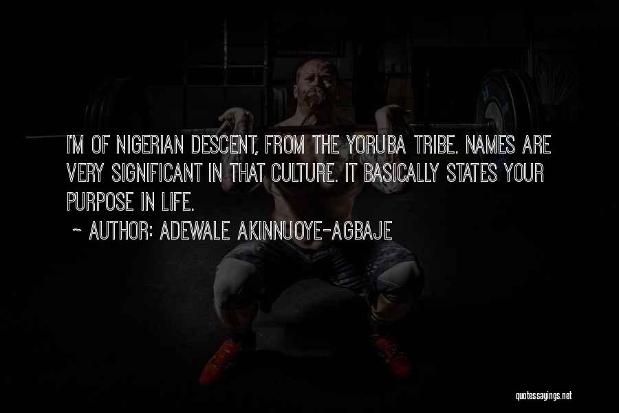 Yoruba Quotes By Adewale Akinnuoye-Agbaje