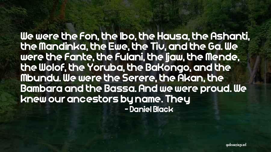 Yoruba Quotes By Daniel Black