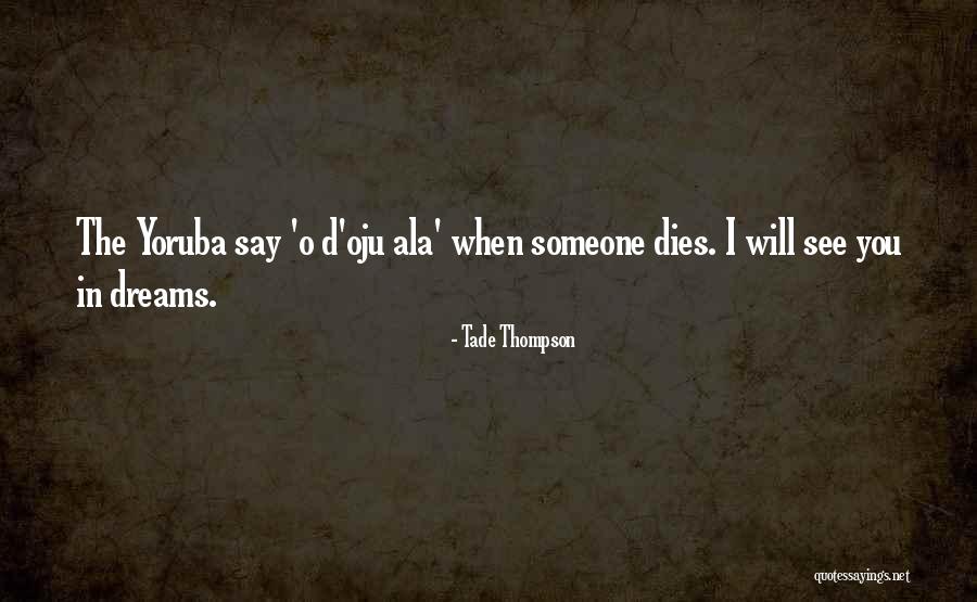 Yoruba Quotes By Tade Thompson Yoruba Quotes By Tade Thompson