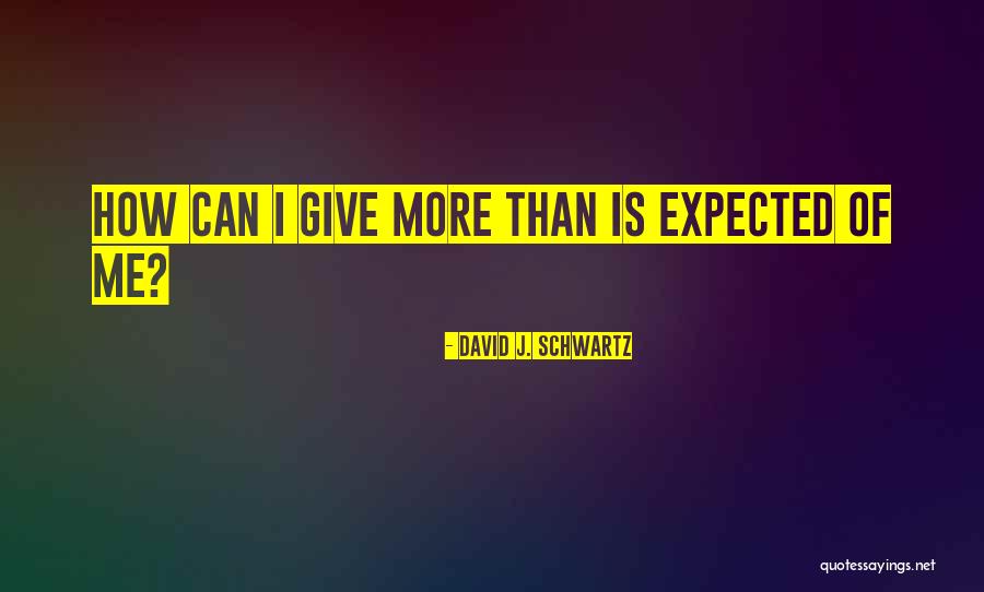 Yosbel Cansino Quotes By David J. Schwartz Yosbel Cansino Quotes By David J. Schwartz