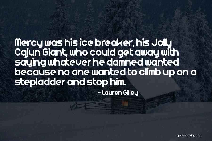 Yoseline Louisma Quotes By Lauren Gilley Yoseline Louisma Quotes By Lauren Gilley