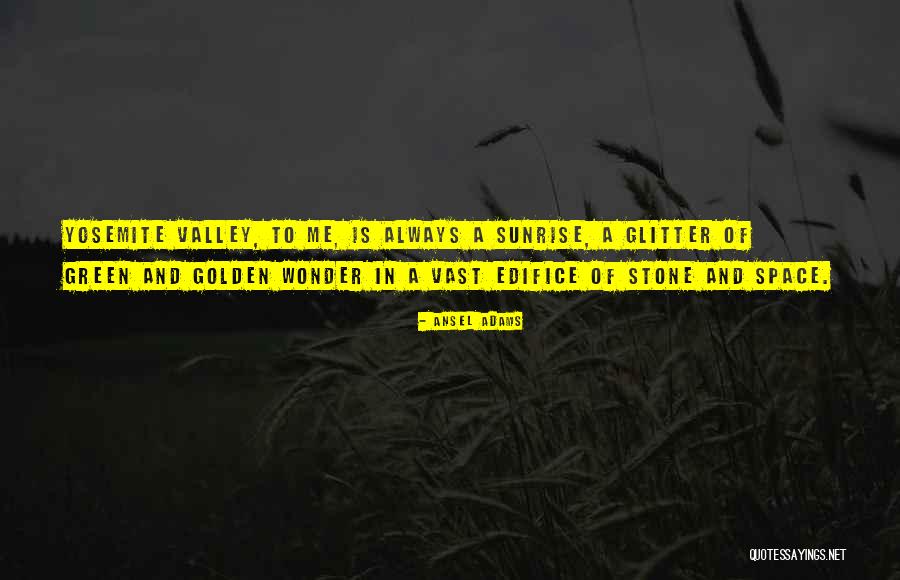 Yosemite Valley Quotes By Ansel Adams Yosemite Valley Quotes By Ansel Adams