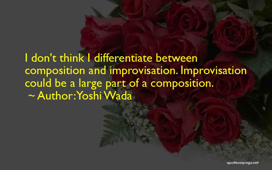 Yoshi Quotes By Yoshi Wada