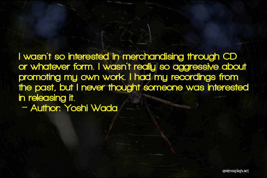 Yoshi Quotes By Yoshi Wada