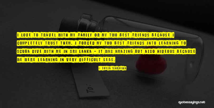 Yoshida Brothers Quotes By Julia Sawalha Yoshida Brothers Quotes By Julia Sawalha