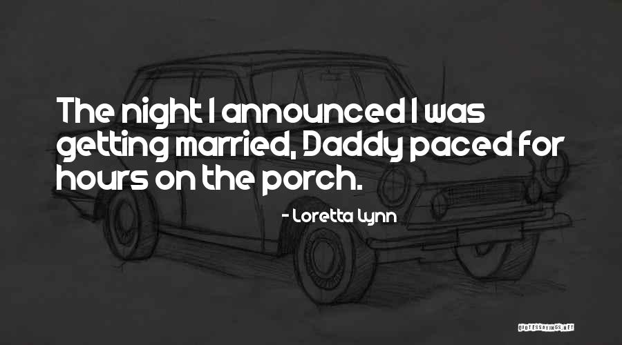 Yoshiharu Chino Quotes By Loretta Lynn Yoshiharu Chino Quotes By Loretta Lynn