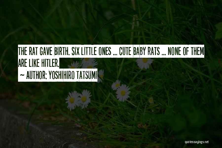 Yoshihiro Tatsumi Quotes 1661170