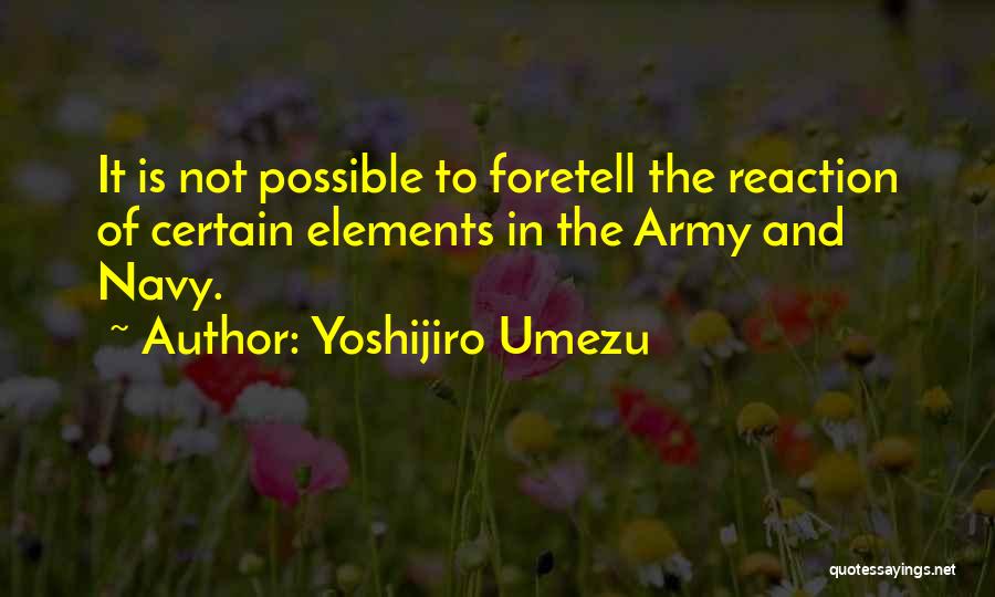 Yoshijiro Umezu Quotes 958485