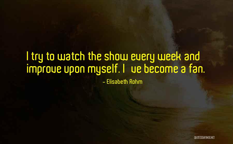 Yoshikazu Kotani Quotes By Elisabeth Rohm Yoshikazu Kotani Quotes By Elisabeth Rohm