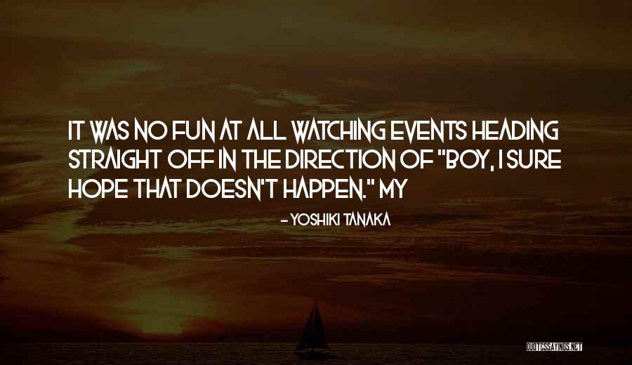 Yoshiki Tanaka Quotes 616610 Yoshiki Tanaka Quotes 616610