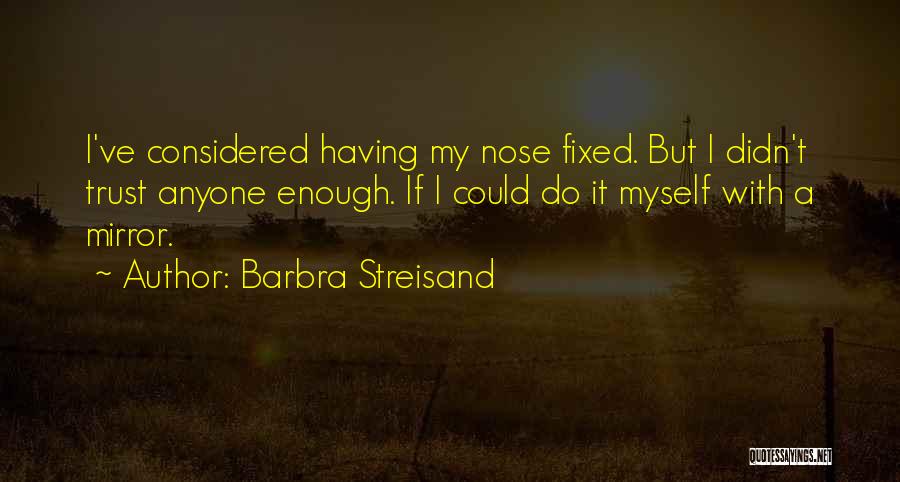 Yoshio Quotes By Barbra Streisand