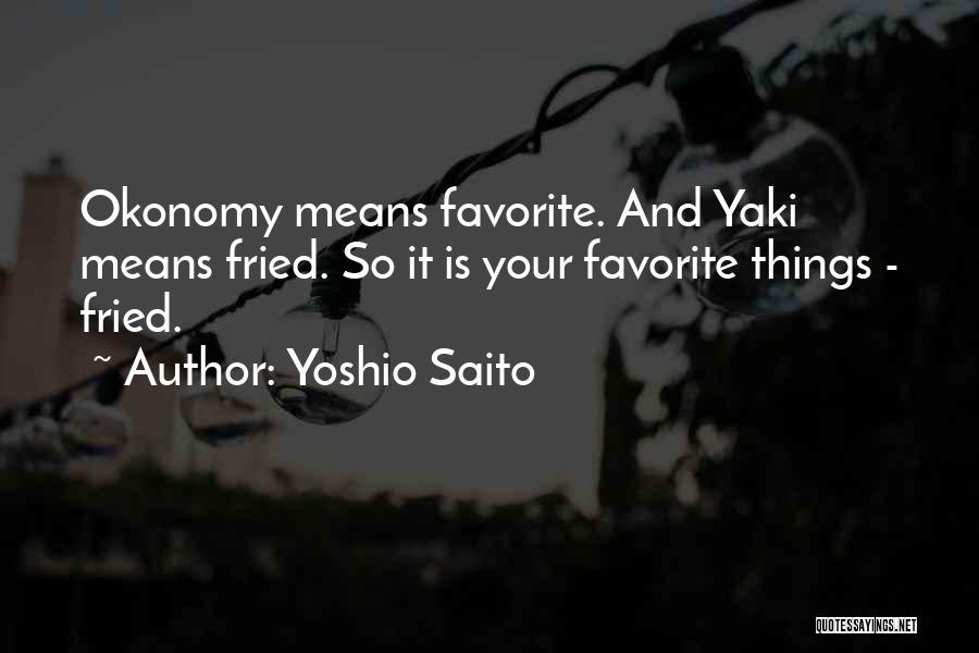 Yoshio Quotes By Yoshio Saito