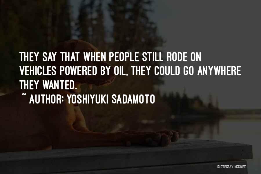 Yoshiyuki Sadamoto Quotes 691574