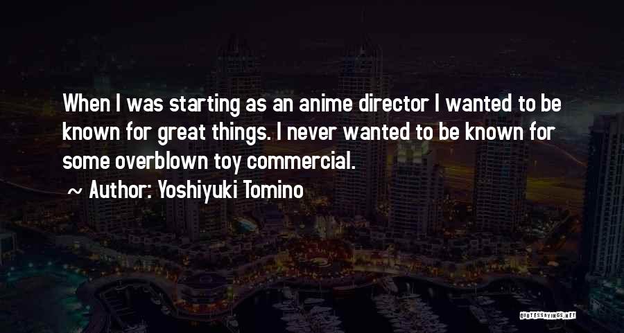 Yoshiyuki Tomino Quotes 800575