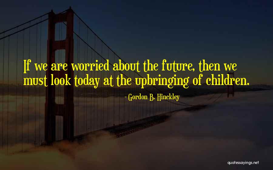 Yoss Thriftway Quotes By Gordon B. Hinckley Yoss Thriftway Quotes By Gordon B. Hinckley