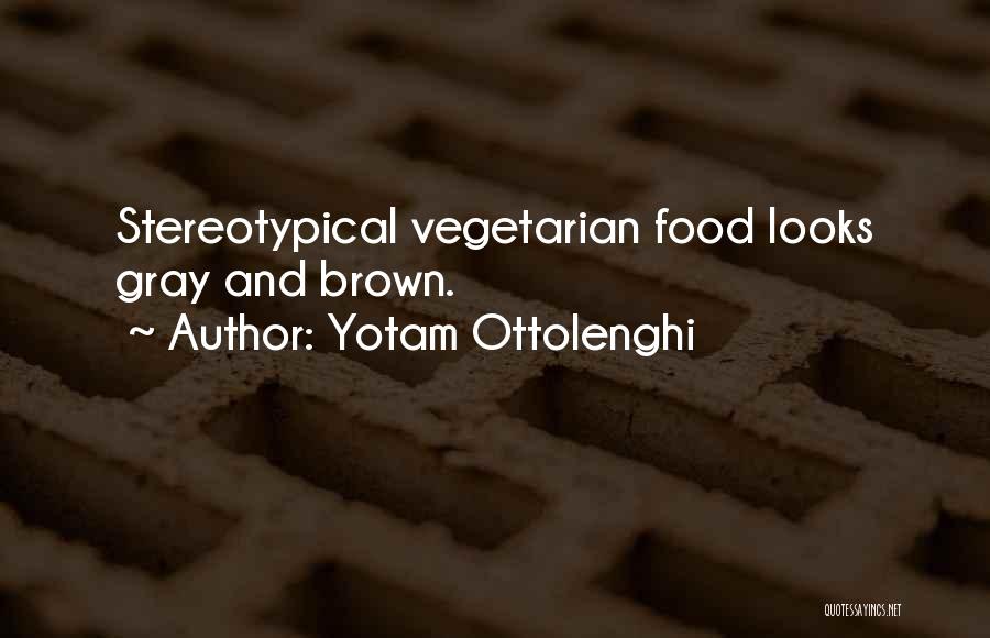 Yotam Ottolenghi Quotes 1588785