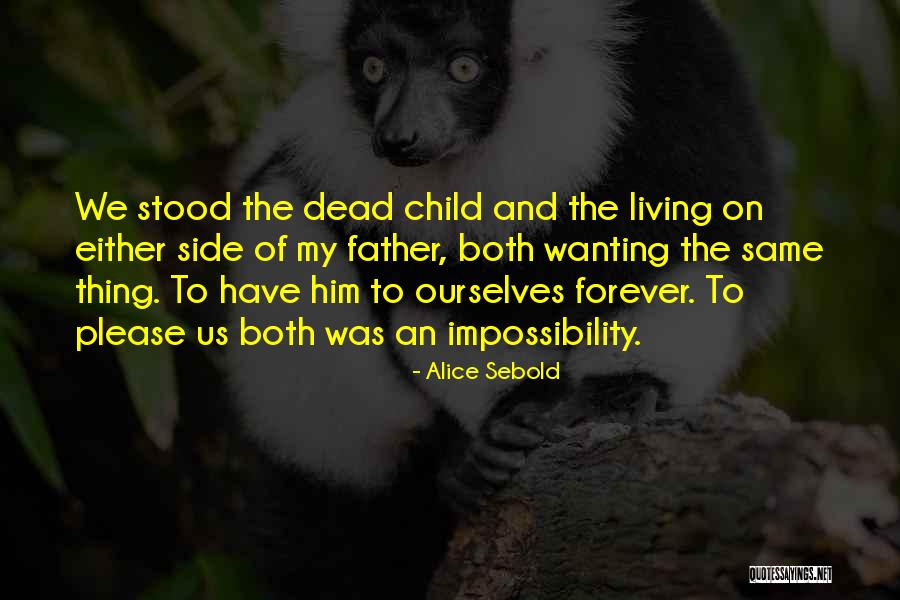 Yothinep Quotes By Alice Sebold Yothinep Quotes By Alice Sebold