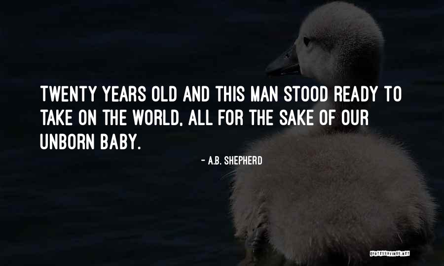 Yotism Quotes By A.B. Shepherd Yotism Quotes By A.B. Shepherd