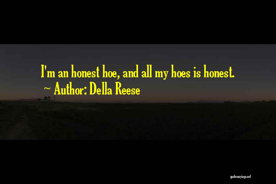 You A Hoe Quotes By Della Reese
