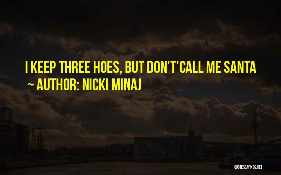 You A Hoe Quotes By Nicki Minaj
