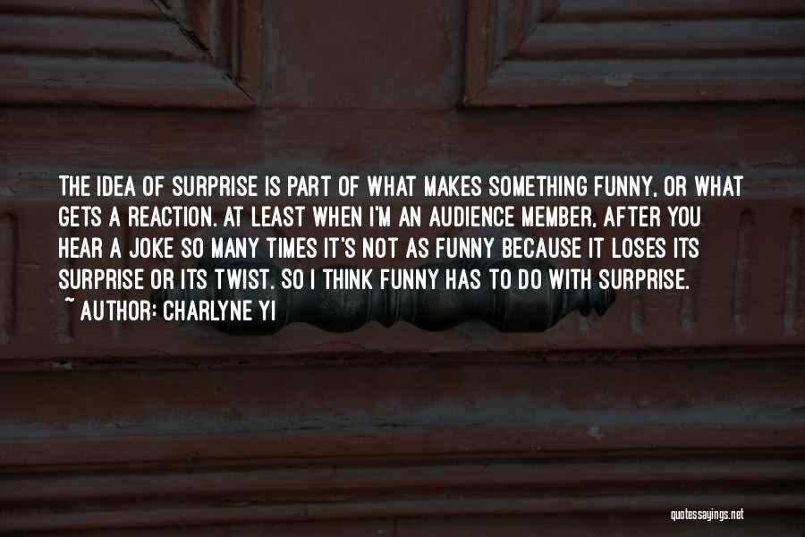 You A Joke Quotes By Charlyne Yi