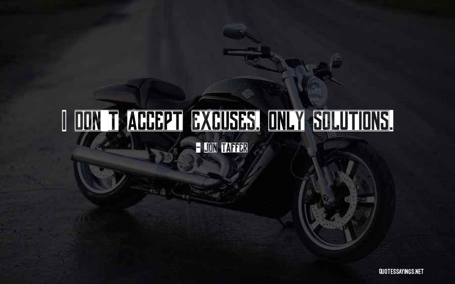 You Accept Me For Who I Am Quotes By Jon Taffer You Accept Me For Who I Am Quotes By Jon Taffer