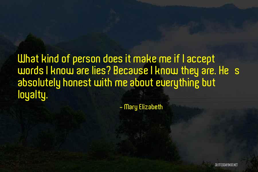 You Accept Me For Who I Am Quotes By Mary Elizabeth You Accept Me For Who I Am Quotes By Mary Elizabeth