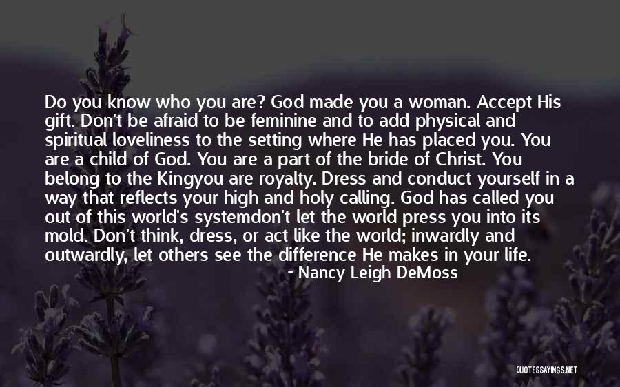 You Act Like A Child Quotes By Nancy Leigh DeMoss You Act Like A Child Quotes By Nancy Leigh DeMoss