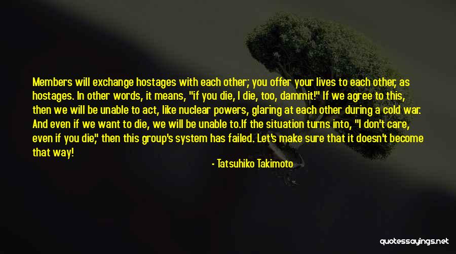You Act Like I Care Quotes By Tatsuhiko Takimoto You Act Like I Care Quotes By Tatsuhiko Takimoto