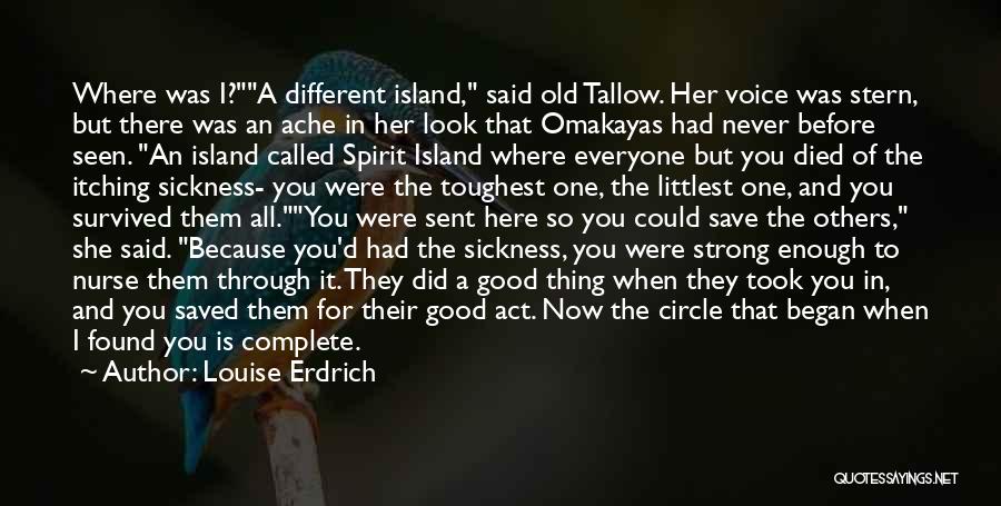 You Act So Different Quotes By Louise Erdrich