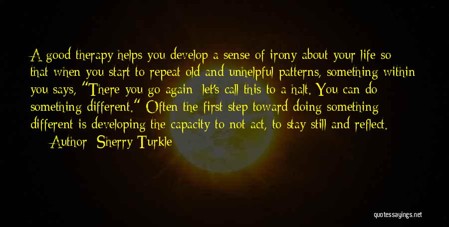 You Act So Different Quotes By Sherry Turkle