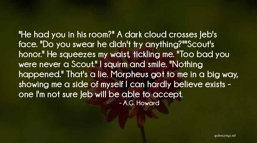 You Affect Me Quotes By A.G. Howard You Affect Me Quotes By A.G. Howard