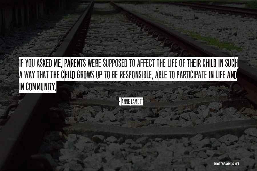 You Affect Me Quotes By Anne Lamott You Affect Me Quotes By Anne Lamott