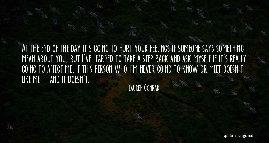 You Affect Me Quotes By Lauren Conrad You Affect Me Quotes By Lauren Conrad