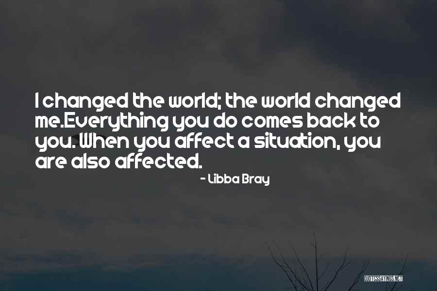 You Affect Me Quotes By Libba Bray You Affect Me Quotes By Libba Bray