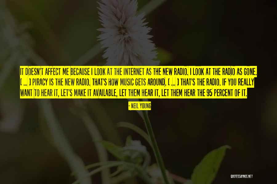 You Affect Me Quotes By Neil Young You Affect Me Quotes By Neil Young