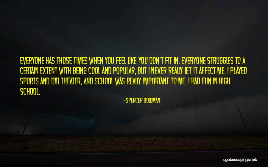 You Affect Me Quotes By Spencer Boldman You Affect Me Quotes By Spencer Boldman
