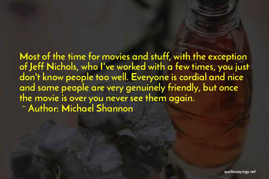 You Again Movie Quotes By Michael Shannon