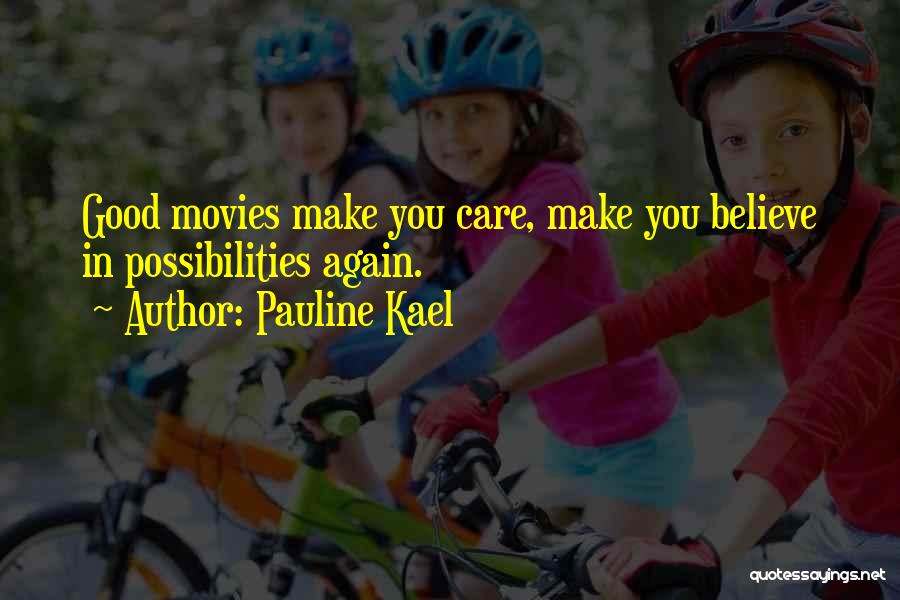 You Again Movie Quotes By Pauline Kael